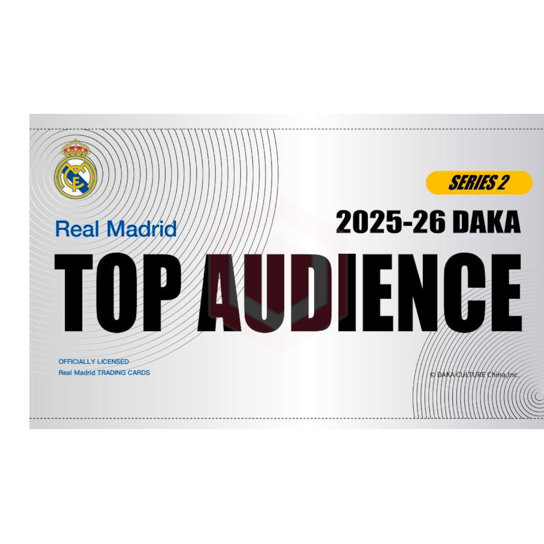 2025 Daka Real Madrid Top Audience Series 2 Hobby Box